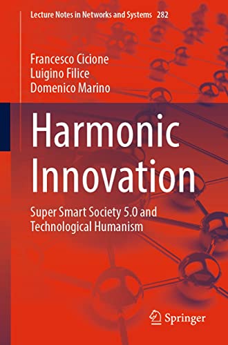 Harmonic Innovation Super Smart Society 5.0 and Technological Humanism