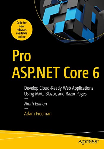 Pro ASP.NET Core 6 Develop Cloud-Ready Web Applications Using MVC, Blazor, and Razor Pages (True PDF, EPUB)