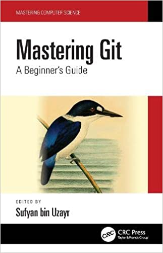 Mastering Git A Beginner's Guide (Mastering Computer Science)