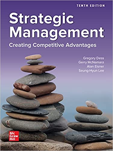 Strategic Management Creating Competitive Advantages, 10th Edition