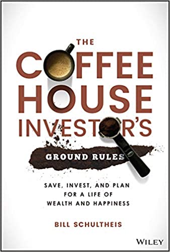 The Coffeehouse Investor's Ground Rules Save, Invest, and Plan for a Life of Wealth and Happiness (True PDF)