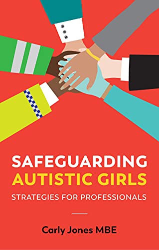 Safeguarding Autistic Girls Strategies for Professionals