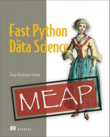 Fast Python for Data Science (MEAP V8)