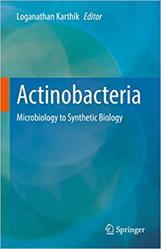 Actinobacteria Microbiology to Synthetic Biology
