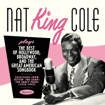 Nat King Cole - Plays the Best of Hollywood, Broadway and the Great American Songbook - Selection...