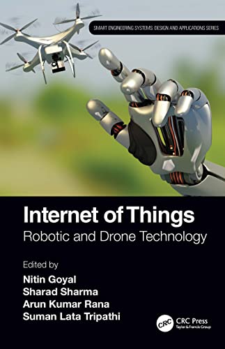 Internet of Things Robotic and Drone Technology (Smart Engineering Systems)