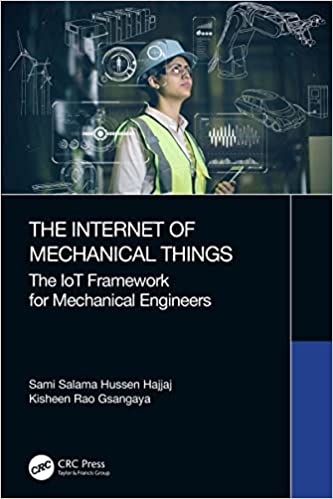 The Internet of Mechanical Things The IoT Framework for Mechanical Engineers