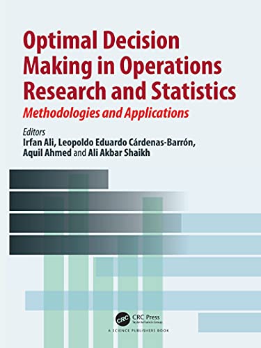 Optimal Decision Making in Operations Research and Statistics Methodologies and Applications