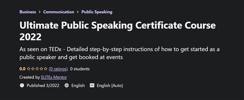 Udemy – Ultimate Public Speaking Certificate Course 2022