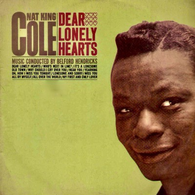 Nat King Cole - Dear Lonely Hearts (Remastered)