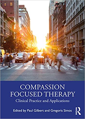 Compassion Focused Therapy Clinical Practice and Applications