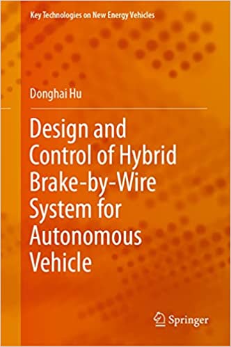 Design and Control of Hybrid Brake-by-Wire System for Autonomous Vehicle