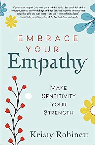 Embrace Your Empathy Make Sensitivity Your Strength