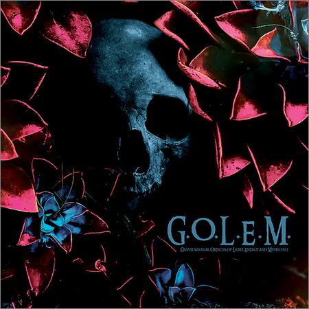 G.O.L.E.M. - Gravitational Objects of Light, Energy and Mysticism (2022)