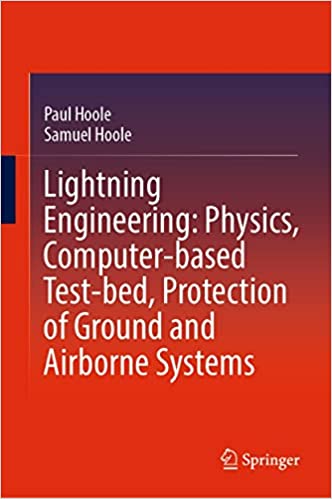 Lightning Engineering Physics, Computer-based Test-bed, Protection of Ground and Airborne Systems