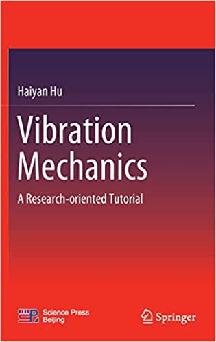 Vibration Mechanics A Research-oriented Tutorial