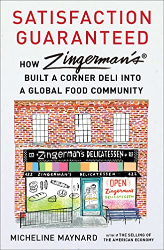 Satisfaction Guaranteed How Zingerman's Built a Corner Deli into a Global Food Community