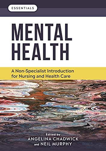 Mental Health A non-specialist introduction for nursing and health care (Essentials)