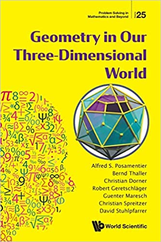 Geometry in Our Three-Dimensional World (Problem Solving in Mathematics and Beyond)