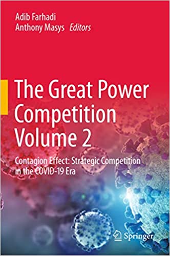 The Great Power Competition Volume 2 Contagion Effect Strategic Competition in the COVID-19 Era