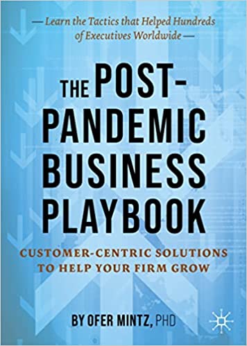 The Post-Pandemic Business Playbook Customer-Centric Solutions to Help Your Firm Grow