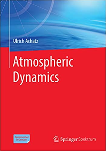 Atmospheric Dynamics by Ulrich Achatz