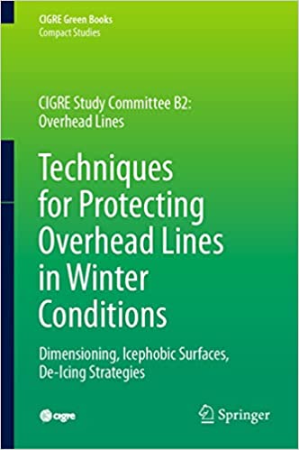 Techniques for Protecting Overhead Lines in Winter Conditions Dimensioning, Icephobic Surfaces, De-Icing Strategies