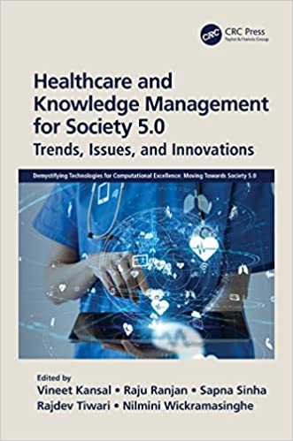 Healthcare and Knowledge Management for Society 5.0 Trends, Issues, and Innovations