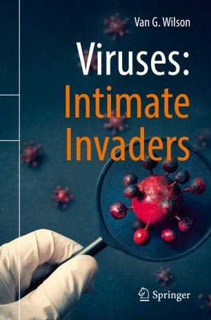 Viruses Intimate Invaders