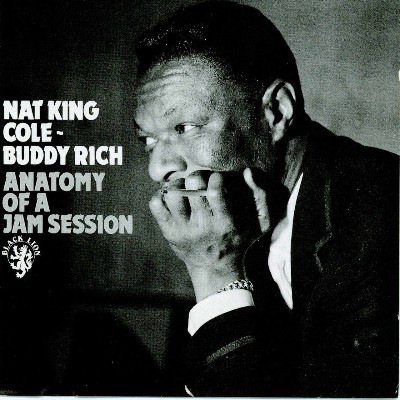 Nat King Cole, Buddy Rich - Anatomy Of A Jam Session