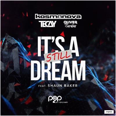 VA - Kosmonova x TeCay x Oliver Barabas ft. Shaun Baker - It's Still A Dream (2022) (MP3)