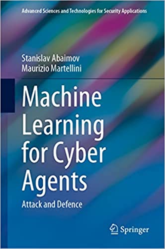 Machine Learning for Cyber Agents Attack and Defence