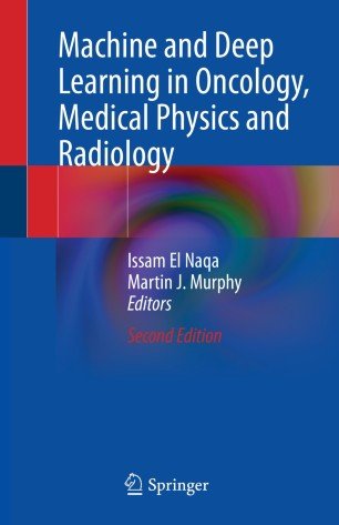 Machine and Deep Learning in Oncology, Medical Physics and Radiology, 2nd Edition