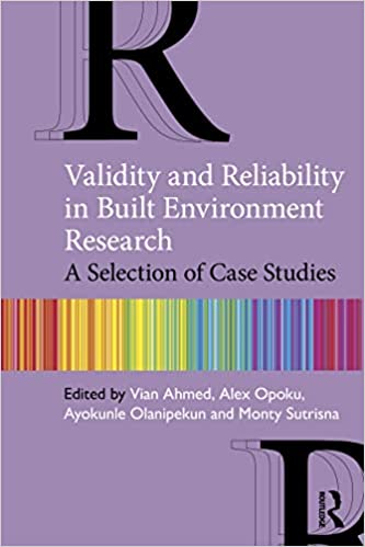 Validity and Reliability in Built Environment Research A Selection of Case Studies