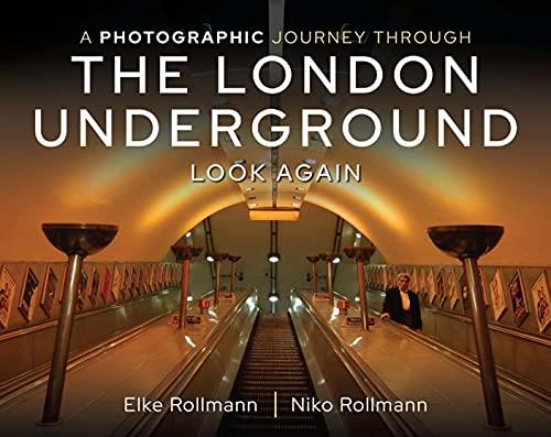 A Photographic Journey Through the London Underground Look Again (True PDF)