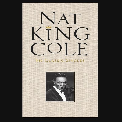 Nat King Cole - The Classic Singles