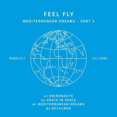 VA - Feel Fly - Mediterranean Dreams Part 1 (2022) (MP3)