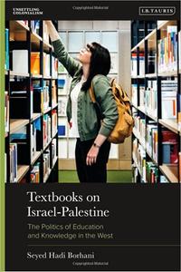 Textbooks on Israel-Palestine The Politics of Education and Knowledge in the West