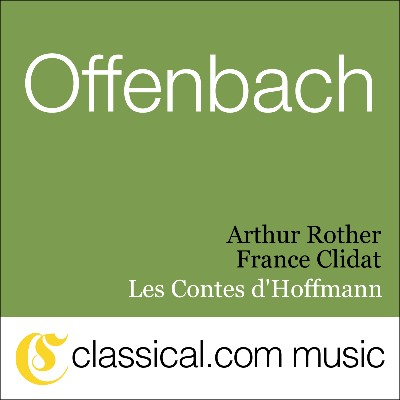 Jacques Offenbach - Jacques Offenbach, Les Contes D'Hoffmann (The Tales Of Hoffmann)