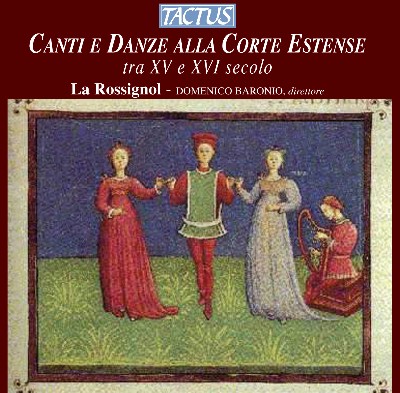 Joan Ambrosio Dalza - Canti e Danze alla Corte Estense tra XV e XVI secolo