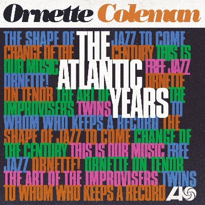 Ornette Coleman - The Atlantic Years (Remastered)