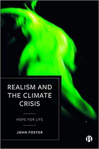 Realism and the Climate Crisis Hope for Life