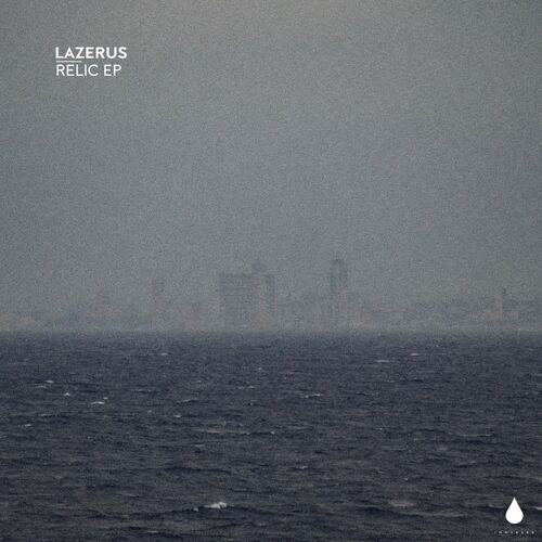 Lazerus - Relic EP (2022)