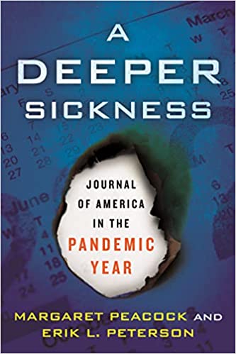 A Deeper Sickness Journal of America in the Pandemic Year
