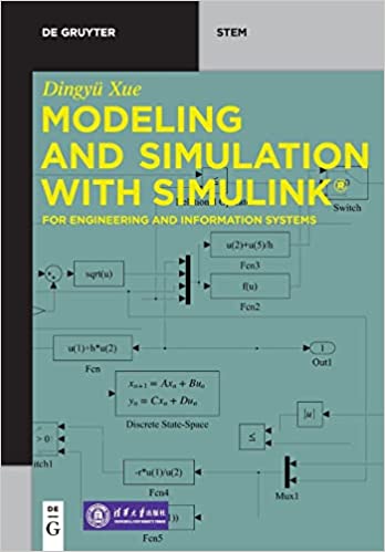 Modeling and Simulation with Simulink® For Engineering and Information Systems (De Gruyter STEM)