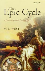 The Epic Cycle A Commentary on the Lost Troy Epics