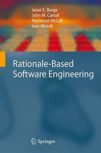 Rationale-Based Software Engineering