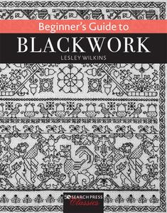 Beginner’s Guide to Blackwork (Search Press Classics)