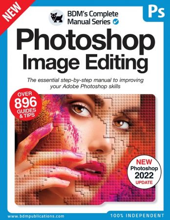 The Complete Photoshop IMage Editing Manual - 12th Edition 2022