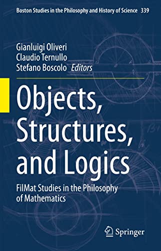 Objects, Structures, and Logics FilMat Studies in the Philosophy of Mathematics